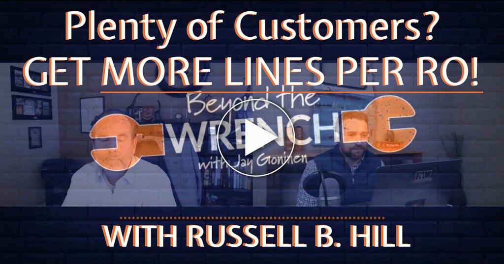 Beyond the Wrench - Have Enough Customers? Get More Lines Per RO P4