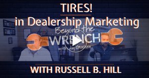 Jay Goninen asks Russell B. Hill (Managing Partner of FixedOPS Marketing) about the importance of tires in dealership market share and how tire sales are directly related to long-term customer loyalty.