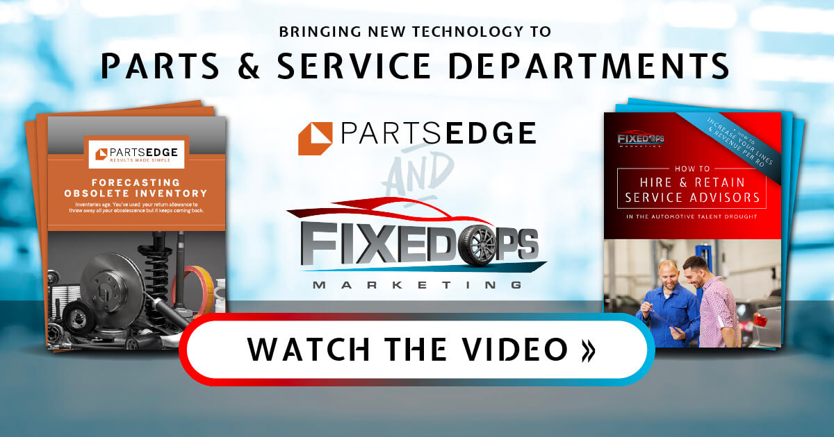 PartsEdge and FixedOPS Marketing Present New Technology for Fixed Ops Parts & Service Departments