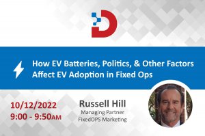 Join the Digital Dealer session How EV Batteries, Politics, and Other Factors Affect EV Adoption in Fixed Ops - Las Vegas 2022.