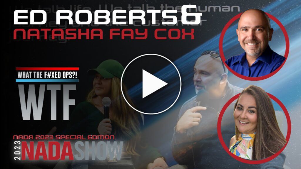 Ed Roberts & Natasha Fay Cox on What the Fixed Ops?! NADA 2023 Special Edition