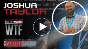 Joshua Taylor Takes on NADA 2023 in this What the Fixed Ops?! Special Edition